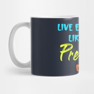 Live Every Day Like It's Pretzel Day Mug